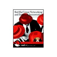 Red Hat<sup>®</sup> Linux<sup>®</sup> Networking and System Administration