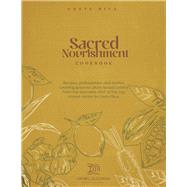Sacred Nourishment Recipes, philosophies and stories covering gourmet plant-based cuisine