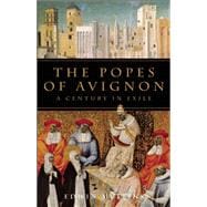 The Popes of Avignon A Century in Exile