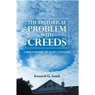 The Historical Problem With Creeds