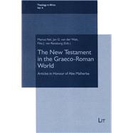 The New Testament in the Graeco-Roman World Articles in Honour of Abe Malherbe