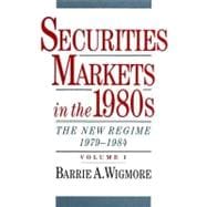 Securities Markets in the 1980s The New Regime 1979-1984 Volume I
