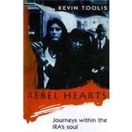 Rebel Hearts Journeys Within the IRA's Soul,9780312156329