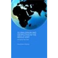 Globalization and Geopolitics in the Middle East: Old Games, New Rules