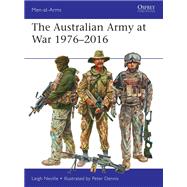 The Australian Army at War 1976-2016