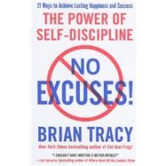 No Excuses! The Power of Self-Discipline