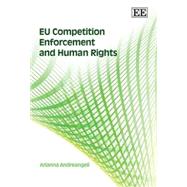 Eu Competition Enforcement And Human Rights