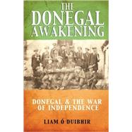 The Donegal Awakening: Donegal & the War of Independence