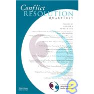Conflict Resolution Quarterly, Volume 21, No. 4,