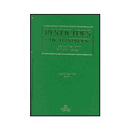Pesticides Law Handbook A Legal and Regulatory Guide for Business