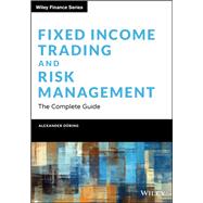 Fixed Income Trading and Risk Management The Complete Guide