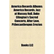 America Records Albums : America Records, Jazz at Massey Hall, Duke Ellington's Sacred Concerts, after Love, Pithecanthropus Erectus