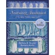 Nursing Assistant : A Nursing Process Approach
