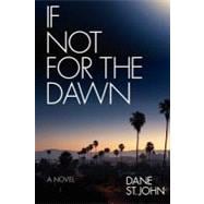 If Not for the Dawn