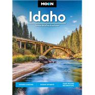 Moon Idaho Hiking & Biking, Scenic Byways, Year-Round Recreation