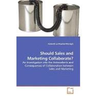 Should Sales and Marketing Collaborate?