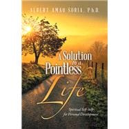 A Solution to a Pointless Life