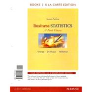 Business Statistics A First Course, Student Value Edition plus NEW MyStatLab with Pearson eText -- Access Card Package