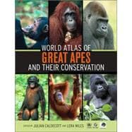 World Atlas of Great Apes And Their Conservation