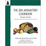 The Zen Monastery Cookbook Recipes and Stories from a Zen Kitchen