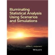 Illuminating Statistical Analysis Using Scenarios and Simulations