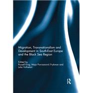 Migration, transnationalism and Development in South-East Europe and the Black Sea Region