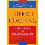 Literacy Coaching : A Handbook for School Leaders