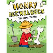 Henry Heckelbeck Dinosaur Hunter