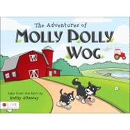 The Adventures of Molly Polly Wog: Tales from the Farm