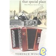 That Special Place : New World Irish Stories