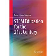 STEM Education for the 21st Century
