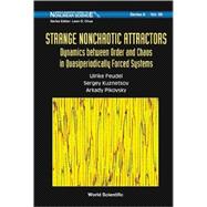 Strange Nonchaotic Attractors : Dynamics Between Order and Chaos in Quasiperiodically Forced Systems
