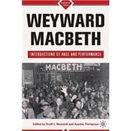 Weyward Macbeth Intersections of Race and Performance