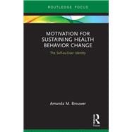 Motivation for Sustaining Health Behavior Change