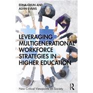 Leveraging Multigenerational Workforce Strategies in Higher Education