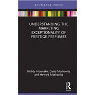 Understanding the Marketing Exceptionality of Prestige Perfumes