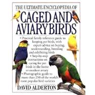 The Ultimate Encyclopedia of Caged & Aviary Birds