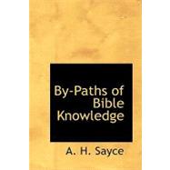 By-paths of Bible Knowledge