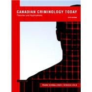 Canadian Criminology Today: Theories and Applications, Fifth Canadian Edition Plus MySearchLab with Pearson eText -- Access Card Package (5th Edition)