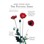 More Papers from the Potting Shed A New Collection of Gardening Curiosities
