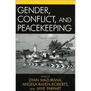 Gender, Conflict, And Peacekeeping