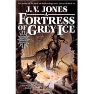 A Fortress of Grey Ice Book Two of Sword of Shadows