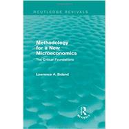 Methodology for a New Microeconomics (Routledge Revivals): The Critical Foundations