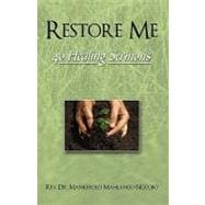 Restore Me: 40 Healing Sermons