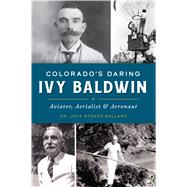 Colorado’s Daring Ivy Baldwin