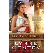 Healer of Carthage A Novel
