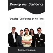 Develop Your Confidence