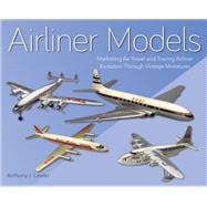 Airliner Models Marketing Air Travel and Tracing Airliner Evolution Through Vintage Miniatures