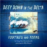 Deep Down in the Delta