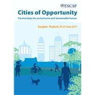 Cities of Opportunity: Partnerships for an Inclusive and Sustainable Future Final Report of the Fifth Asia-Pacific Urban Forum